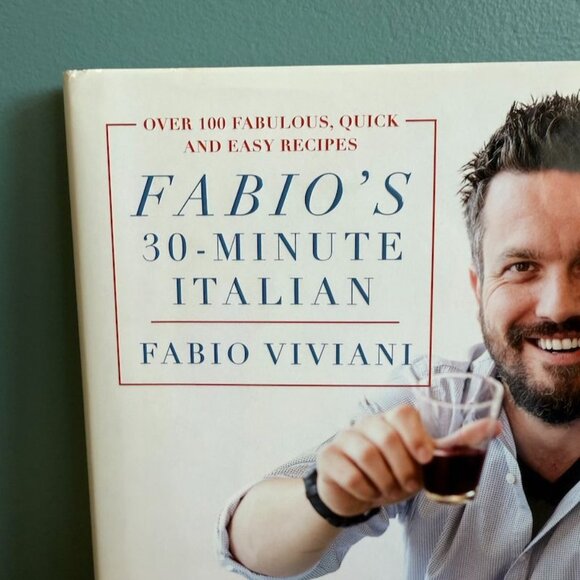 Fabios 30-Minute Italian Cookbook By Fabio Viviani Over 100 Quick Easy Recipes - Picture 4 of 10
